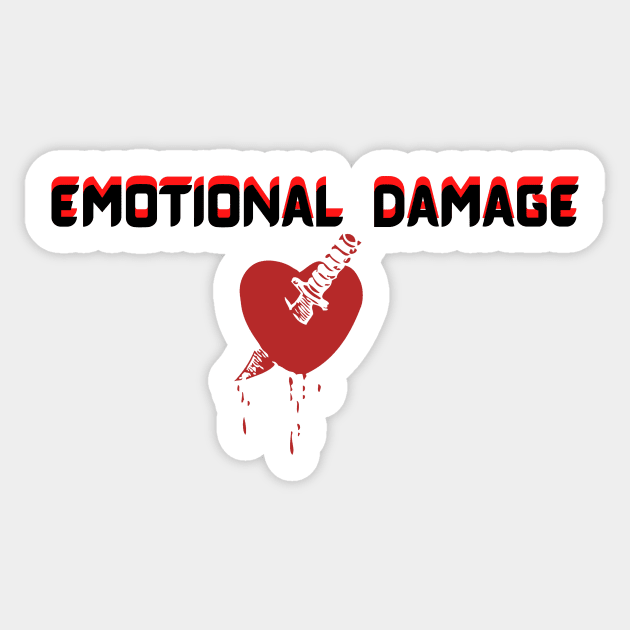 Emotional  Damage Sticker by ToughCookie98